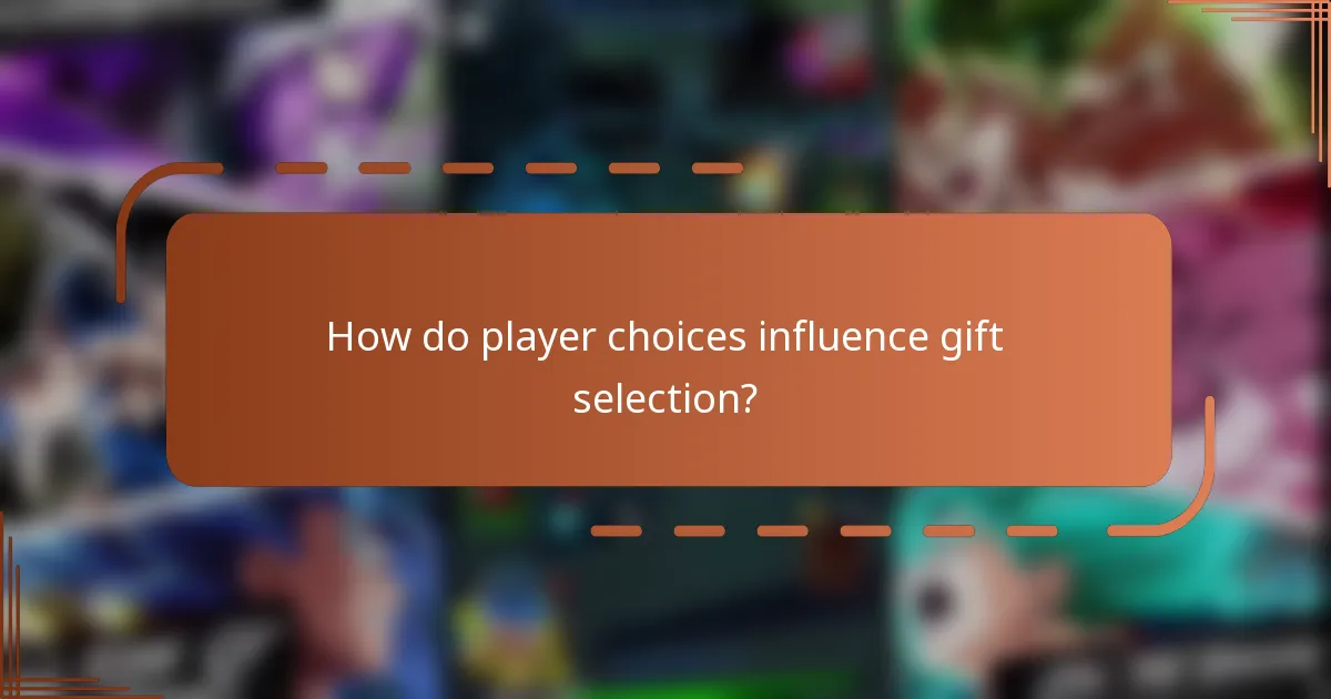 How do player choices influence gift selection?
