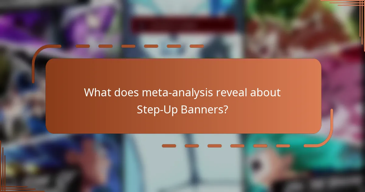 What does meta-analysis reveal about Step-Up Banners?