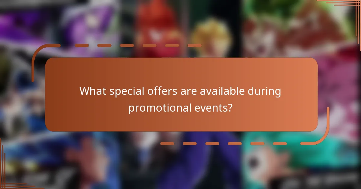 What special offers are available during promotional events?